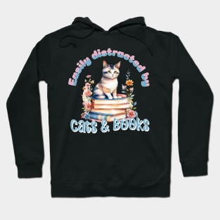 Easily distracted by Cats and Books Hoodie